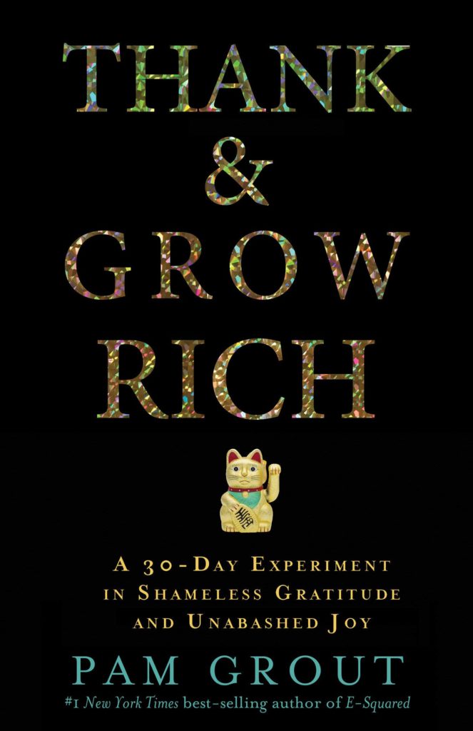 Thank and Grow Rich by Pam Grout