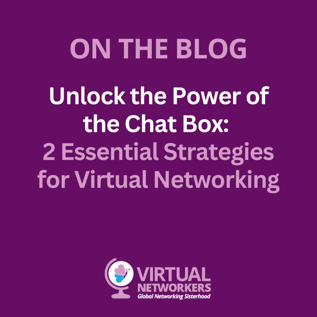 Unlock the Power of the Chat Box: 2 Essential Strategies for Virtual Networking