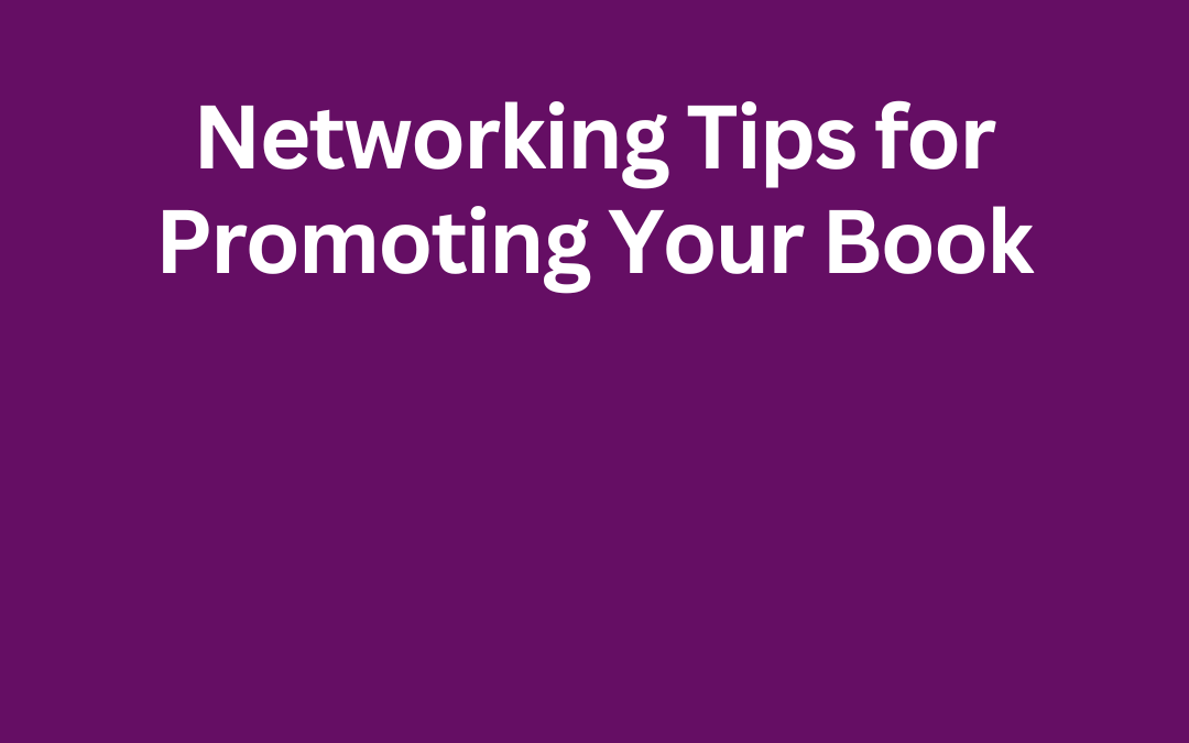 Networking Tips for Promoting Your Book by Jill Celeste