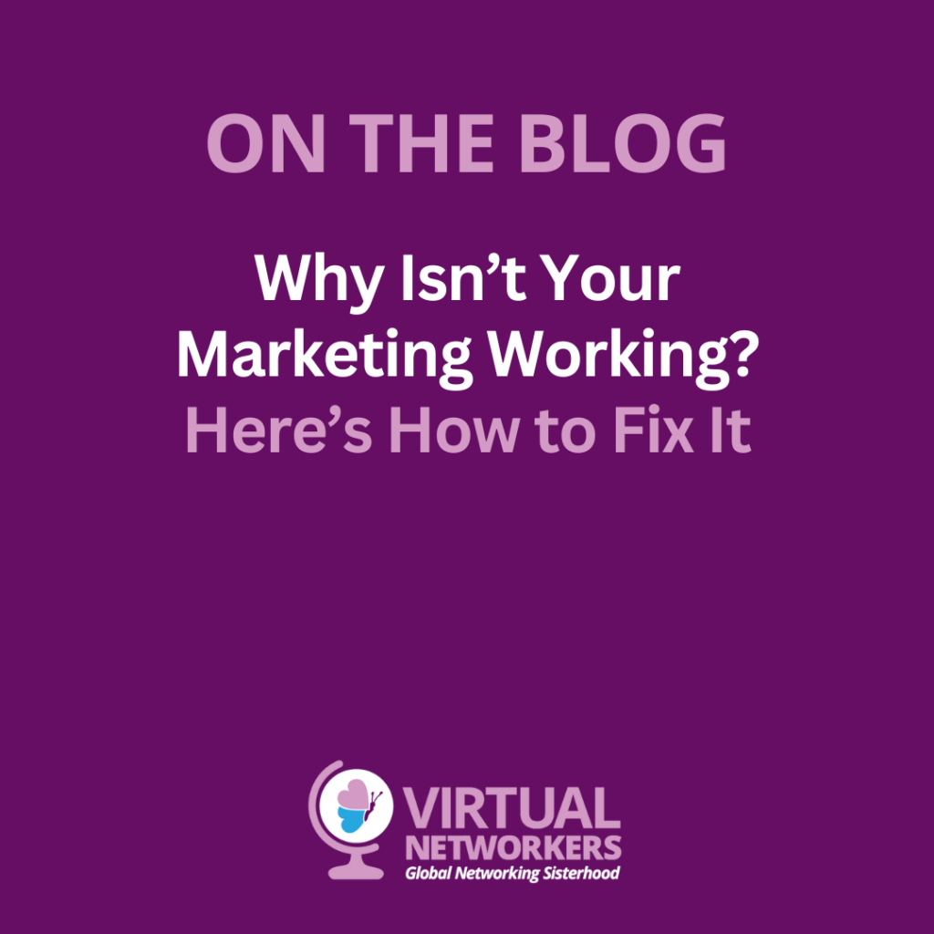 Why Isn’t Your Marketing Working? Here’s How to Fix It