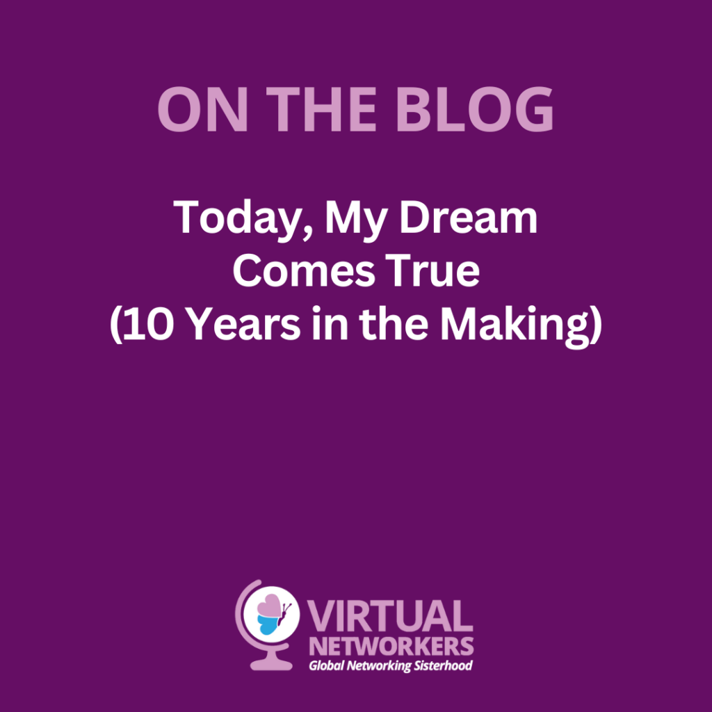 Today, My Dream Comes True (10 Years in the Making)